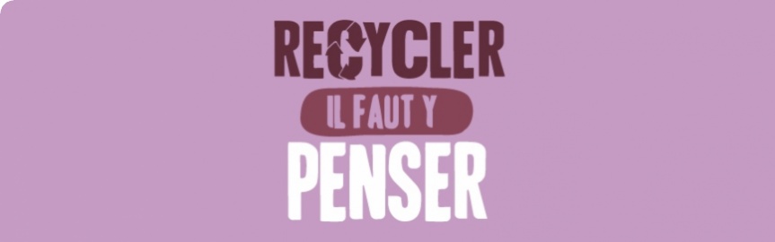 Recycler, il faut y penser